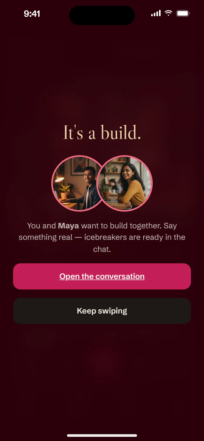 The match screen: It's a build — you and Maya want to build together.